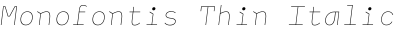 Monofontis Thin Italic